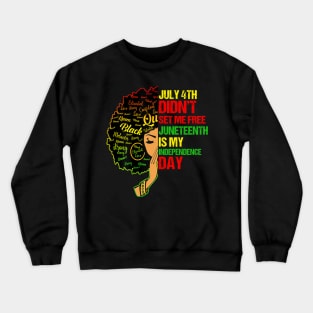 Juneteenth Is My Independence Day Queen Women Black History Crewneck Sweatshirt